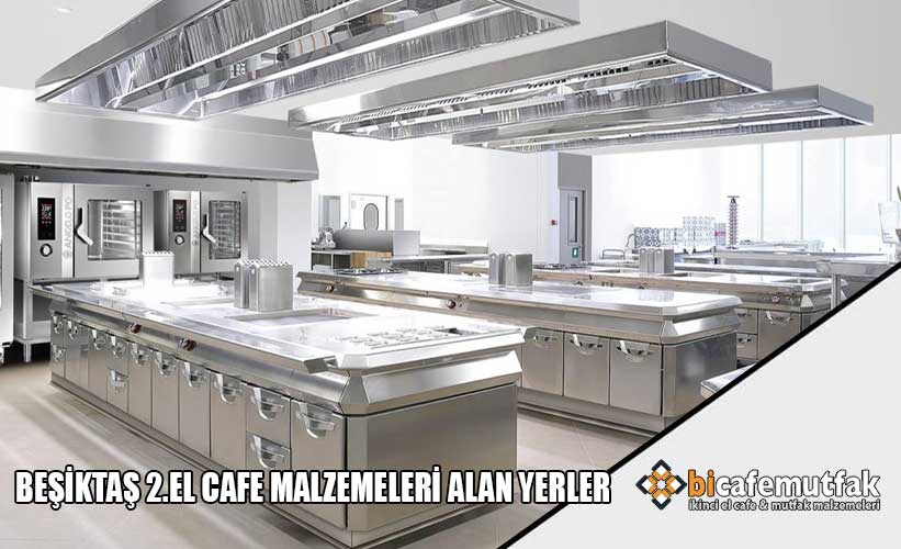 Beşiktaş 2.El Cafe Malzemeleri Alan Yerler